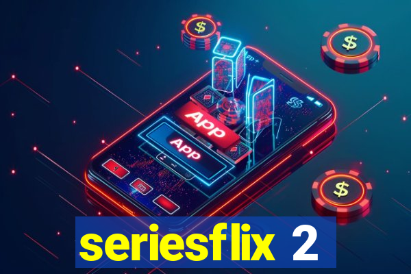 seriesflix 2